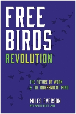 Free Birds Revolution - Miles Everson