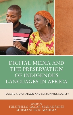 Digital Media and the Preservation of Indigenous Languages in Africa - 