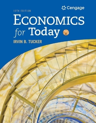 Bundle: Economics for Today, 10th + Mindtap Economics, 2 Terms (12 Months) Printed Access Card - Irvin B Tucker