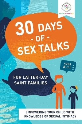 30 Days of Sex Talks for Latter-Day Saint Families - Dina Alexander