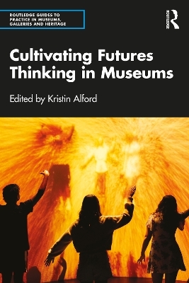 Cultivating Futures Thinking in Museums - 