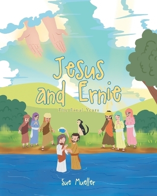 Jesus and Ernie - Sue Mueller