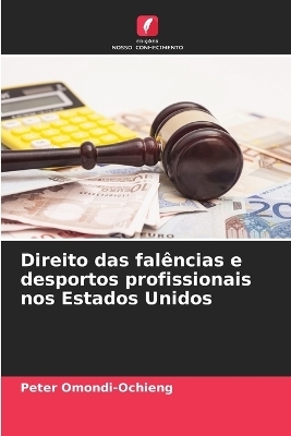 Direito das fal�ncias e desportos profissionais nos Estados Unidos - Peter Omondi-Ochieng