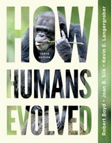 How Humans Evolved - Boyd, Robert; Silk, Joan B.; Langergraber, Kevin