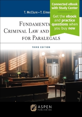 Fundamentals of Criminal Law and Procedure for Paralegals - Thomas E McClure, Thomas E Eimermann