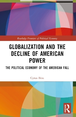 Globalization and the Decline of American Power - Cyrus Bina