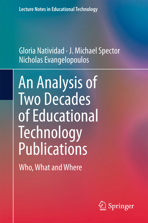 An Analysis of Two Decades of Educational Technology Publications - Gloria Natividad, J. Michael Spector, Nicholas Evangelopoulos