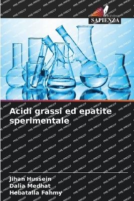 Acidi grassi ed epatite sperimentale - Jihan Hussein, Dalia Medhat, Hebatalla Fahmy