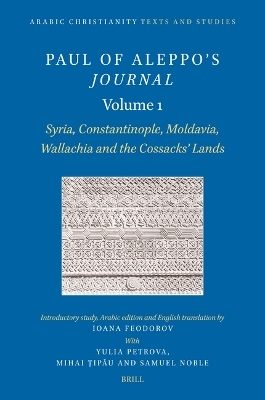 Paul of Aleppo's Journal, Volume 1 - Ioana Feodorov