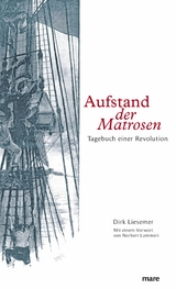 Aufstand der Matrosen -  Dirk Liesemer