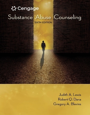 Bundle: Substance Abuse Counseling, 6th + Mindtap Counseling, 1 Term (6 Months) Printed Access Card - Judith A Lewis, Robert Q Dana, Gregory A Blevins