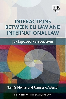 Interactions Between EU Law and International Law - Tamás Molnár, Ramses A Wessel