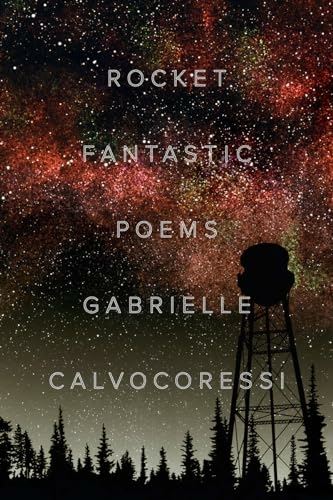 Rocket Fantastic - Gabrielle Calvocoressi