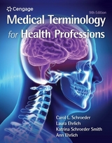 Medical Terminology for Health Professions, Spiral bound Version - Ehrlich, Ann; Schroeder, Carol; Ehrlich, Laura; Schroeder, Katrina