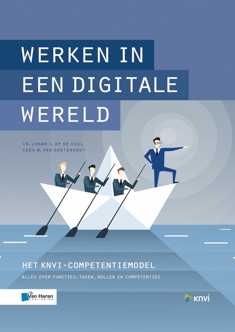 Werken in een digitale wereld -  Cees van Oosterhout,  Johan Op de Coul