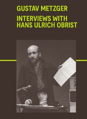 Gustav Metzger - Gustav Metzger, Hans Ulrich Obrist