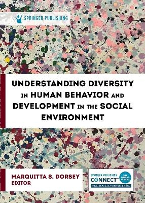 Understanding Diversity in Human Behavior and Development in the Social Environment - 