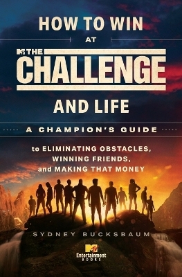 How to Win at The Challenge and Life - Sydney Bucksbaum