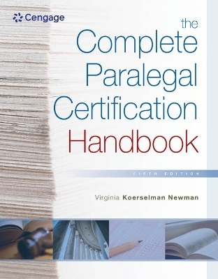 Bundle: The Complete Paralegal Certification Handbook, 5th + Mindtap, 1 Term Printed Access Card - Virginia Koerselman Newman