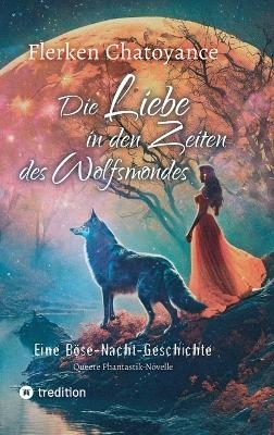 Die Liebe in den Zeiten des Wolfsmondes - Flerken Chatoyance