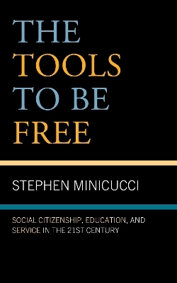 The Tools to Be Free - Stephen Minicucci