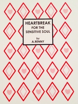 HEARTBREAK FOR THE SENSITIVE SOUL -  A. Renny