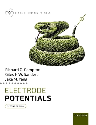 Electrode Potentials - Richard G. Compton, Giles H. W. Sanders, Jake M. Yang