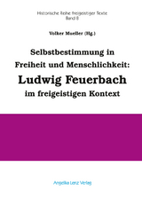 Selbstbestimmung in Freiheit und Menschlichkeit - Carl Scholl, Robert Riemann, Alexander von Papp, Wilhelm Bonneß, Renate Bauer, Arnher Lenz, Volker Mueller, Helmut Fink