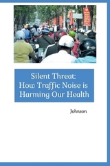 Silent Threat: How Traffic Noise is Harming Our Health -  Johnson