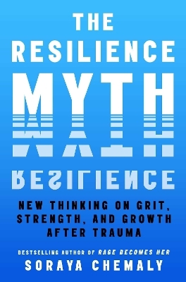 The Resilience Myth - Soraya Chemaly