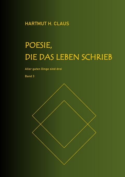 Poesie, die das Leben schrieb / Poesie, die das Leben schrieb - Band 3 - Hartmut H. Claus