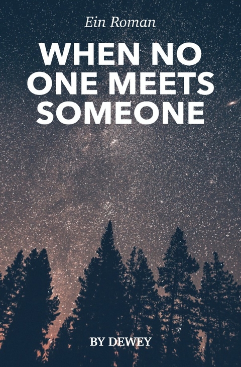 When No One Meets Someone - Dewey .