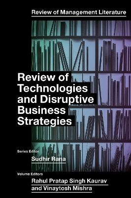 Review of Technologies and Disruptive Business Strategies - 