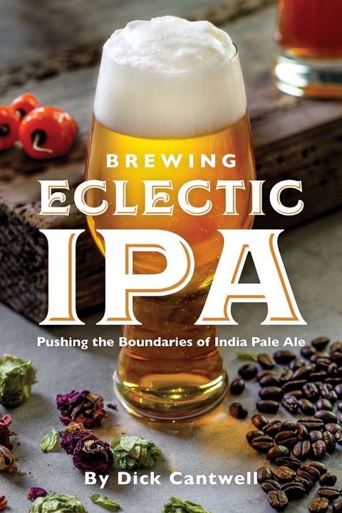 Brewing Eclectic IPA -  Dick Cantwell