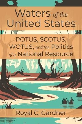 Waters of the United States - Royal C Gardner