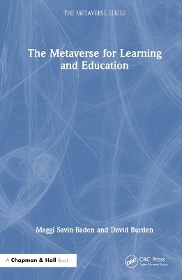 The Metaverse for Learning and Education - Maggi Savin-Baden, David Burden