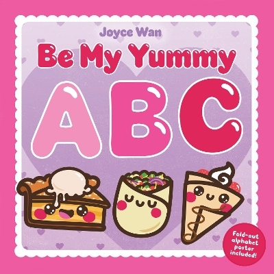 Be My Yummy ABC - Joyce Wan