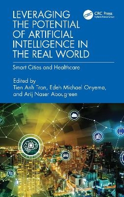 Leveraging the Potential of Artificial Intelligence in the Real World - 