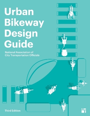 Urban Bikeway Design Guide, Third Edition -  National Association of City Transportation Officials