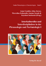 Interkulturelles und Interdisziplinäres in der Phraseologie und Parömiologie I - 