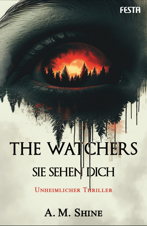 The Watchers - Sie sehen dich - A. M. Shine