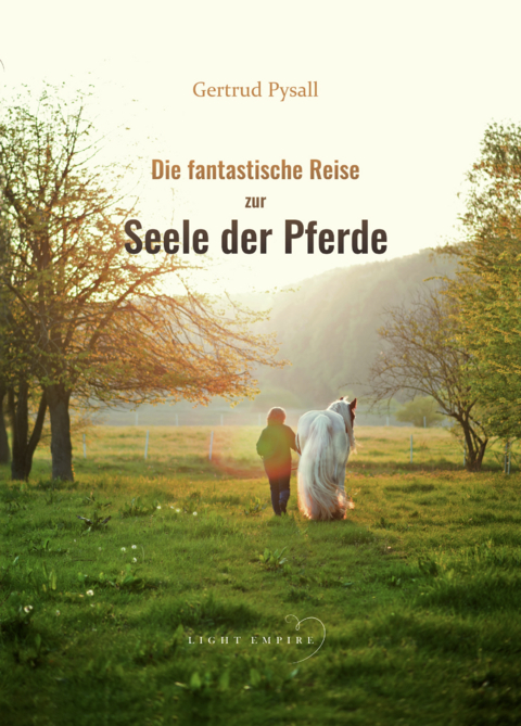 Die fantastische Reise zur Seele der Pferde - Pysall Gertrud