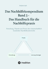 Das Nachhilfekompendium Band 3 - Das Handbuch für die Nachhilfepraxis - Stephan Layh