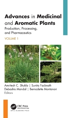 Advances in Medicinal and Aromatic Plants - Amritesh C Facknath Sunita Shukla