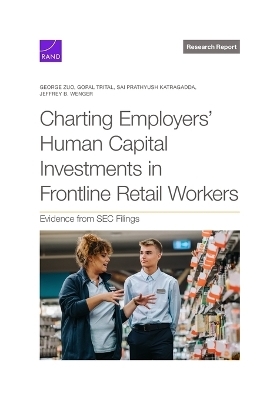 Charting Employers' Human Capital Investments in Frontline Retail Workers - George Zuo, Gopal Trital, Sai Prathyush Katragadda, Jeffrey B Wenger