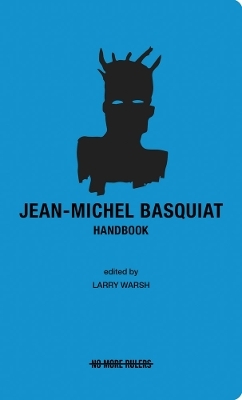 Jean-Michel Basquiat Handbook - 