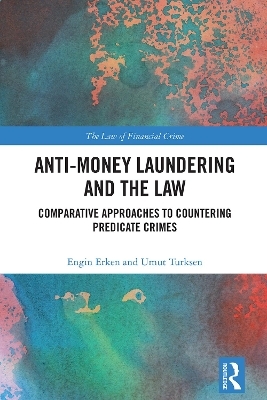 Anti-Money Laundering and the Law - Engin Erken, Umut Turksen