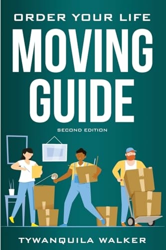 Order Your Life Moving Guide - Tywanquila Walker