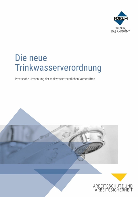 Die neue Trinkwasserverordnung - Robert Färber, Regina Kolch, Michael Reichmann, Daniel Schwagenscheidt