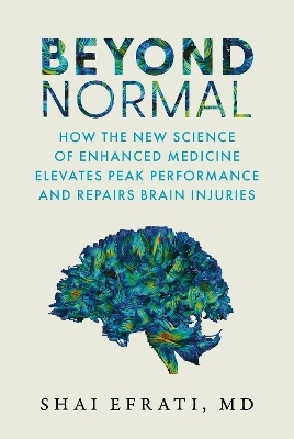 Beyond Normal - Shai Efrati MD